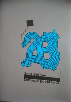Saul Bellow: Sebrané povídky II