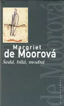 Margriet de Moor: Šedá, bílá, modrá