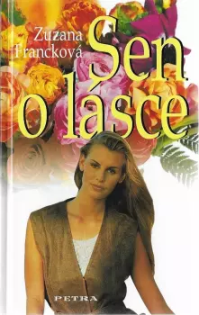 Zuzana Francková: Sen o lásce