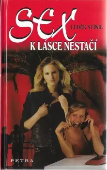 Luděk Stínil: Sex k lásce nestačí
