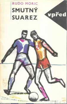 Rudo Moric: Smutný Suarez