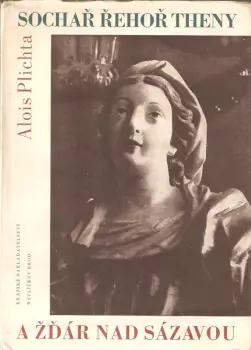 Alois Plichta: Sochař Řehoř Theny a Žďár nad Sázavou