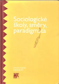 Sociologické školy, směry, paradigmata