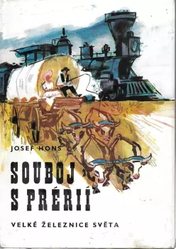 Josef Hons: Souboj s prérií