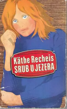 Käthe Recheis: Srub u jezera