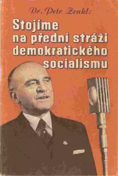 Petr Zenkl: Stojíme na přední stráži demokratického socialismu