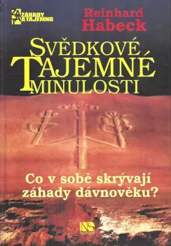 Reinhard Habeck: Svědkové tajemné minulosti