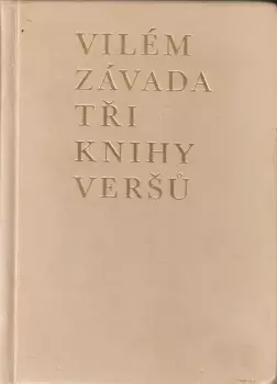 Vilém Závada: Tři knihy veršů