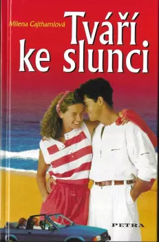 Milena Cajthamlová: Tváří ke slunci