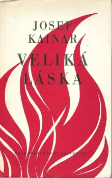 Josef Kainar: Veliká láska