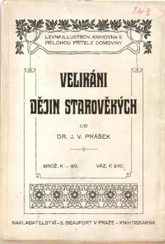 Justin Václav Prášek: Velikáni dějin starověkých