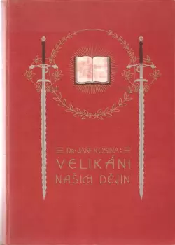 Jaroslav Kosina: Velikáni našich dějin