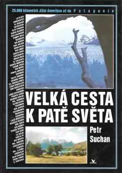 Petr Suchan: Velká cesta k patě světa