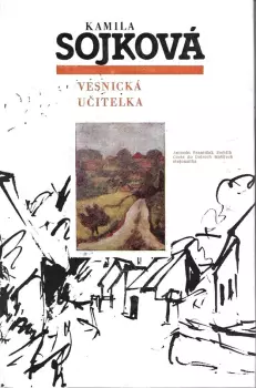 Kamila Sojková: Vesnická učitelka