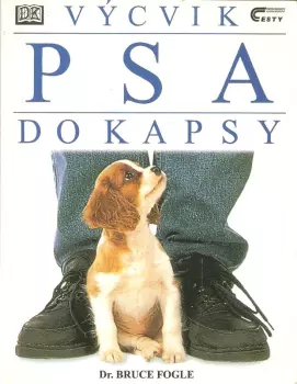 Bruce Fogle: Výchova a výcvik psa