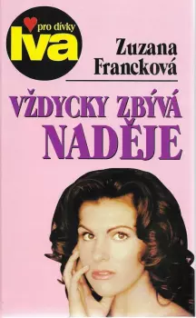 Zuzana Francková: Vždycky zbývá naděje