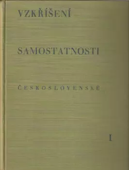 Josef Otto Novotný: Vzkříšení samostatnosti československé