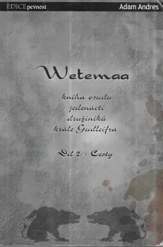 Adam Andres: Wetemaa - kniha osudu jedenácti družiníků krále Gudleifra