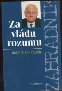 Rudolf Zahradník: Za vládu rozumu
