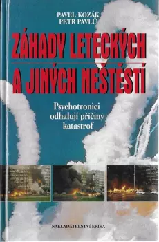 Pavel Kozák: Záhady leteckých a jiných neštěstí