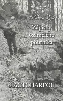 Martin Žák: Zápisky osamělého poutníka s autoharfou
