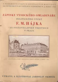 Jaroslav Skrbek: Zápisky vysockého omladináře politického vězně F. M. Hájka ze svatováclavské trestnice v Praze