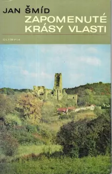 Jan Šmíd: Zapomenuté krásy vlasti