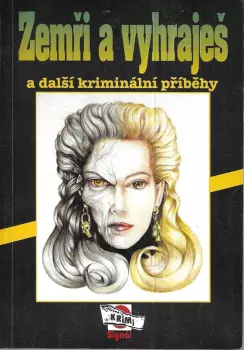 Jana Šouflová: Zemři a vyhraješ a další kriminální příběhy