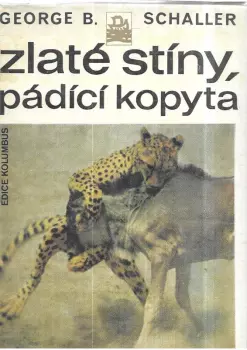 George B Schaller: Zlaté stíny, pádící kopyta