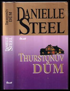 Danielle Steel: Thurstonův dům