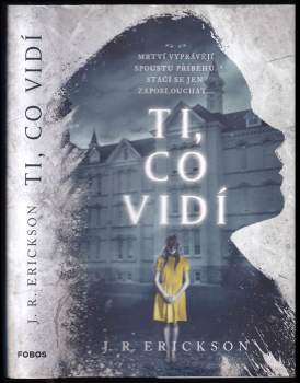John R Erickson: Ti, co vidí
