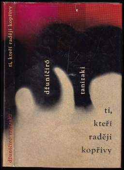 Ti, kteří raději kopřivy