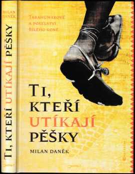 Ti, kteří utíkají pěšky