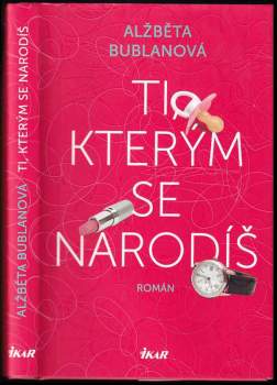 Ti, kterým se narodíš