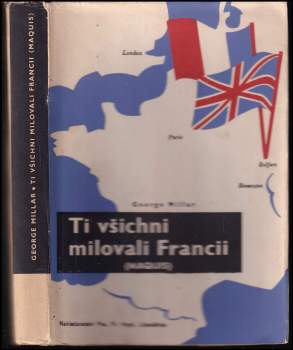 George Reid Millar: Ti všichni milovali Francii