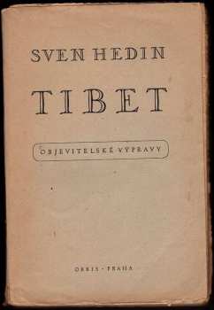 Tibet : objevitelské výpravy - Sven Hedin (1944, Orbis) - ID: 280632