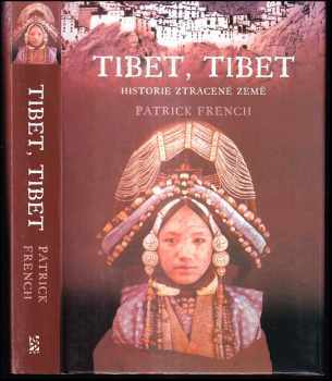 Patrick French: Tibet, Tibet