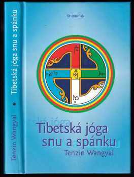 Tändzin Wanggjal: Tibetská jóga snu a spánku
