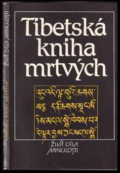 Tibetská kniha mrtvých : Bardo thödol : vysvobození v bardu skrze naslouchání (1991, Odeon) - ID: 492748