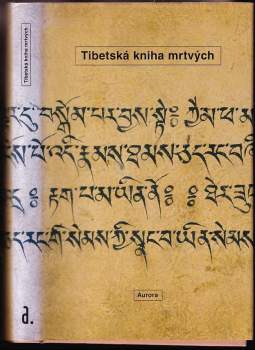 Tibetská kniha mrtvých : Bardo thödol (Vysvobození v bardu skrze naslouchání)