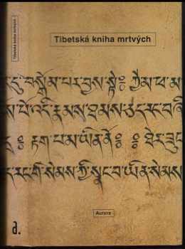 Tibetská kniha mrtvých : Bardo thödol (Vysvobození v bardu skrze naslouchání) (1998, Aurora) - ID: 547285