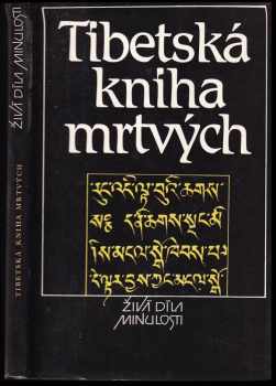 Tibetská kniha mrtvých - bardo thödol (Vysvobození v bardu skrze naslouchání)