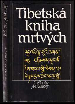 Tibetská kniha mrtvých - bardo thödol - vysvobození v bardu skrze naslouchání