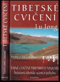 Lozang Thamčö Ňima: Tibetské cvičení Lu Jong