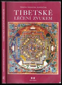 Tenzin Rinpočhe,: Tibetské léčení zvukem
