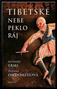 Richard Erml: Tibetské nebe, peklo, ráj