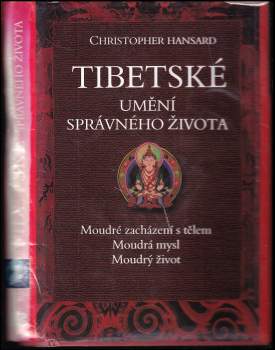 Christopher Hansard: Tibetské umění správného života