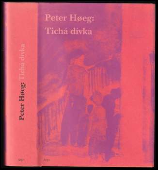 Tichá dívka - Peter Høeg (2009, Argo) - ID: 832923