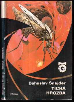 Bohuslav Šnajder: Tichá hrozba