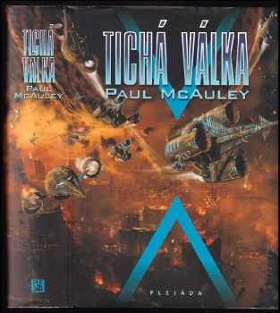 Paul J McAuley: Tichá válka